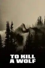 to-kill-a-wolf-2024