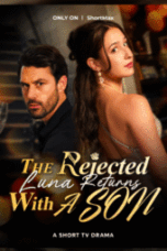 The Rejected Luna Returns with a Son